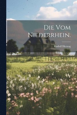 Rudolf Herzog - vom Niederrhein., Häftad