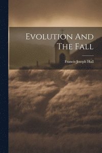 bokomslag Evolution And The Fall