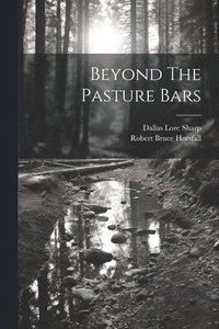 bokomslag Beyond The Pasture Bars