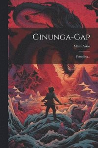 bokomslag Ginunga-gap