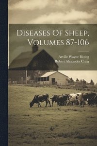 bokomslag Diseases Of Sheep, Volumes 87-106