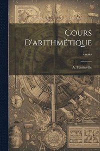 bokomslag Cours D'arithmétique ......