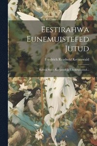 bokomslag Eestirahwa Eunemuistefed Jutud