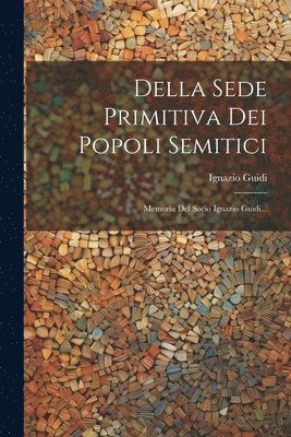 Della Sede Primitiva Dei Popoli Semitici 1