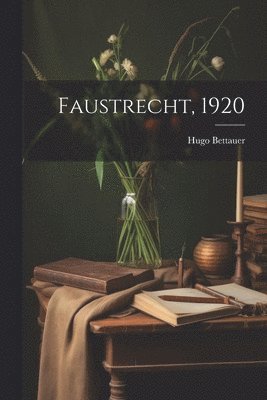 Hugo Bettauer - Faustrecht, 1920, Häftad
