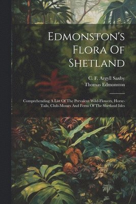 bokomslag Edmonston's Flora Of Shetland