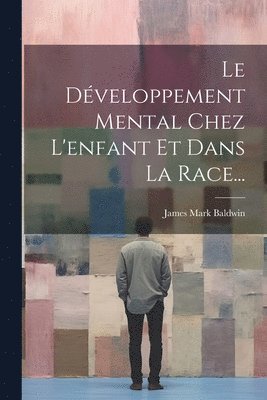 bokomslag Développement Mental Chez L'enfant Et Dans La Race...