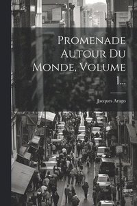 bokomslag Promenade Autour Du Monde, Volume 1...