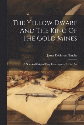 The Yellow Dwarf And The King Of The Gold Mines 1