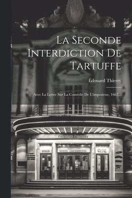 La Seconde Interdiction De Tartuffe 1