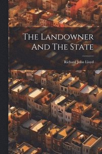 bokomslag The Landowner And The State
