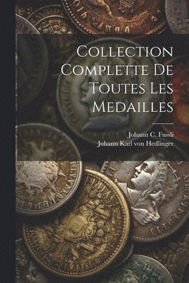 bokomslag Collection Complette De Toutes Les Medailles