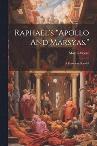bokomslag Raphael's &quot;apollo And Marsyas.&quot;