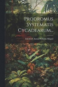 bokomslag Prodromus Systematis Cycadearum...