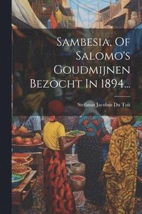 bokomslag Sambesia, Of Salomo's Goudmijnen Bezocht In 1894...