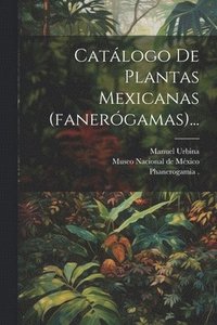 bokomslag Catlogo De Plantas Mexicanas (fanergamas)...