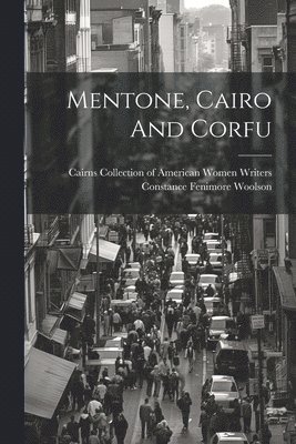 Mentone, Cairo And Corfu