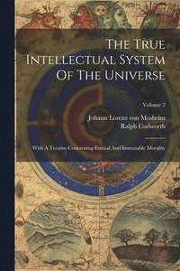bokomslag True Intellectual System Of The Universe