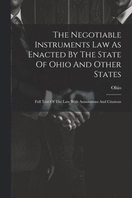 bokomslag The Negotiable Instruments Law As Enacted By The State Of Ohio And Other States