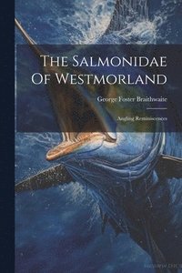 bokomslag The Salmonidae Of Westmorland