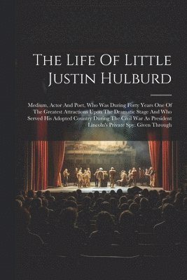 bokomslag The Life Of Little Justin Hulburd