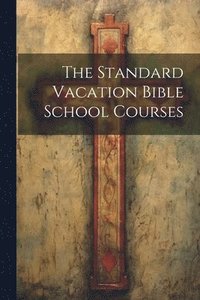 bokomslag Standard Vacation Bible School Courses