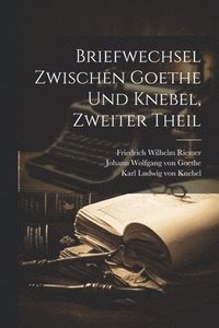 bokomslag Briefwechsel zwischen Goethe und Knebel, Zweiter Theil