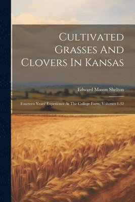 Cultivated Grasses And Clovers In Kansas 1