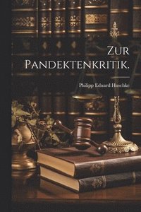 bokomslag Zur Pandektenkritik.