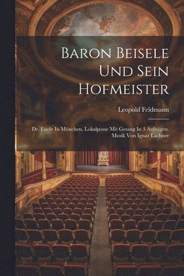 bokomslag Baron Beisele Und Sein Hofmeister