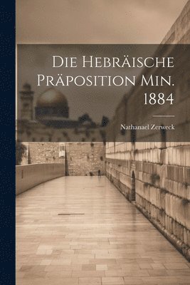 Die Hebrische Prposition Min. 1884 1