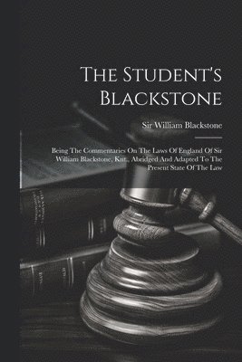 William Blackstone, Sir William Blackstone - Student's Blackstone, Häftad