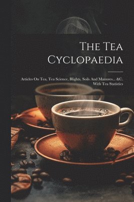 bokomslag The Tea Cyclopaedia