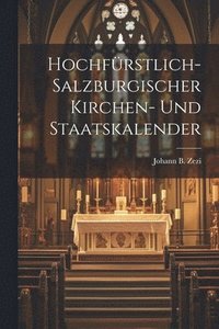 bokomslag Hochfrstlich-salzburgischer Kirchen- und Staatskalender