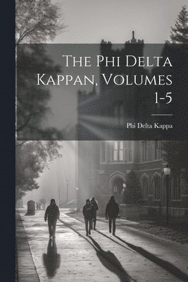 bokomslag The Phi Delta Kappan, Volumes 1-5