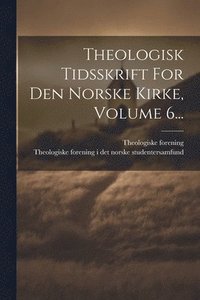 bokomslag Theologisk Tidsskrift For Den Norske Kirke, Volume 6...