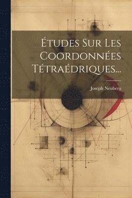 Études Sur Les Coordonnées Tétraédriques...