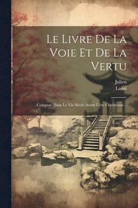 bokomslag Le Livre De La Voie Et De La Vertu