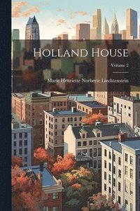 bokomslag Holland House; Volume 2