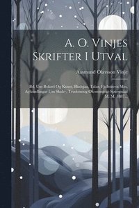 bokomslag A. O. Vinjes Skrifter I Utval