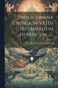 bokomslag Prolegomena Critica In Vetus Testamentum Hebraicum ......