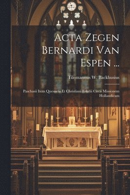 bokomslag Acta Zegen Bernardi Van Espen ...