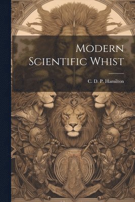 Modern Scientific Whist 1