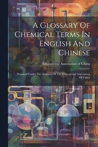 bokomslag A Glossary Of Chemical Terms In English And Chinese