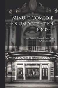 bokomslag Minuit, Comdie En Un Acte Et En Prose...