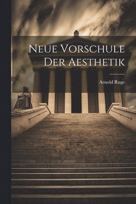 bokomslag Neue Vorschule der Aesthetik