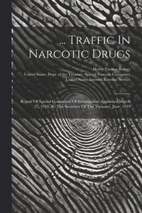 bokomslag ... Traffic In Narcotic Drugs