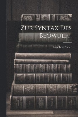 Zur Syntax Des Bewulf... 1