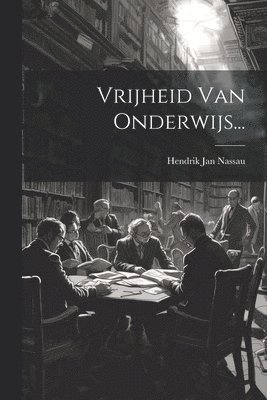 bokomslag Vrijheid Van Onderwijs...