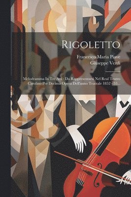 Giuseppe Verdi, Francesco Maria Piave - Rigoletto, Häftad
